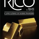 A Ciência de Ficar Rico | Wallace D. Wattles