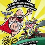 O Capitão Cuecas e a Repugnante Vingança das Robô-Boxers Radioactivas 10ª novela