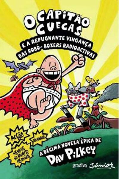 O Capitão Cuecas e a Repugnante Vingança das Robô-Boxers Radioactivas 10ª novela