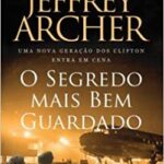 O Segredo Mais Bem Guardado |  Jeffrey Archer