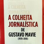 A Colheita Jornalística de Gustavo Mavie
