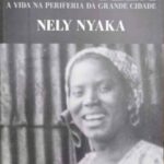 Mahanyela : A vida Na Periferia Da Grande Cidade.