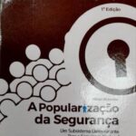 Temas e Análises Estratégicas Contemporânea sobre Moçambique- A Popularização da Segurança