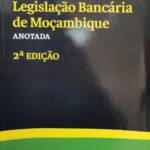 Legislação Bancária de Moçambique (Anotada)