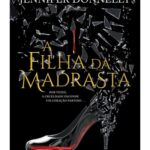 A Filha da Madrasta | Jennifer Donnelly