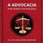 A Advocacia num Mundo em Mudança