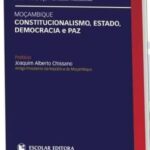 Moçambique constitucionalismo, Estado, Democracia e Paz