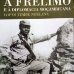 Da Udenamo a Frelimo e à diplomaica moçambicana