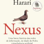 Nexus Uma Breve História da Humanidade | Yuval Noah Harari