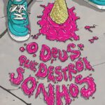 O Deus que destrói sonhos | Rodrigo Bibo