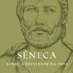 Sobre a Brevidade da vida | Séneca