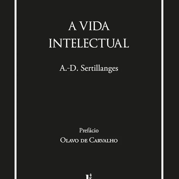 A vida intelectual | Antonin-Dalmace Sertillanges