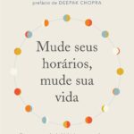 Mude seus horários mude sua vida | Suhas G. Kshirsagar