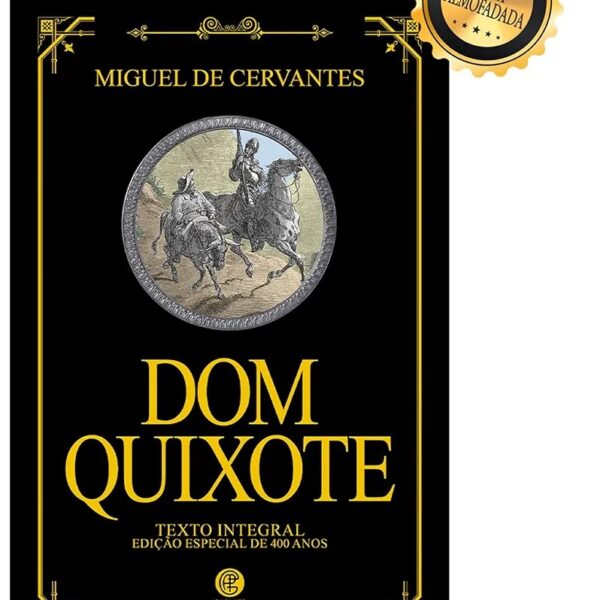 Dom Quixote | Miguel de Cervantes