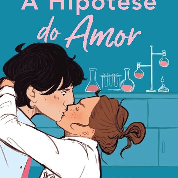 A Hipótese do amor | Ali Hazelwood