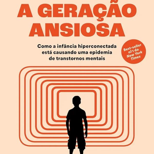 A Geração Ansiosa | Jonathan Haidt